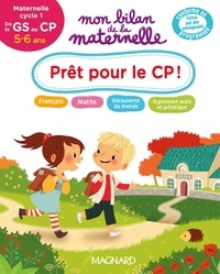 Julie Garnier et Huguette Chauvet - A la maternelle , prêt pour le CP ! - Maternelle cycle 1, de la GS au CP, 5-6 ans.