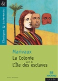 Pierre de Marivaux - La colonie suivi de L'Ile des esclaves.