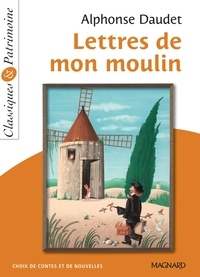 Alphonse Daudet - Lettres de mon moulin - Classiques et Patrimoine.