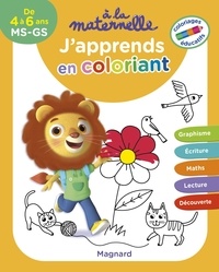 Aurélia Gallois-Lacroix - A la maternelle, j’apprends en coloriant MS-GS.
