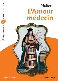  Molière et  Molière - L'Amour médecin - Classiques et Patrimoine.