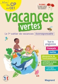 Elodie Gremaud et Alice de Page - Vacances vertes, du CP au CE1 - Le premier cahier de vacances écoresponsable !.