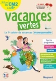 Catherine Simard et Laurent Audouin - Vacances vertes, du CM2 à la 6e - Le premier cahier de vacances écoresponsable !.