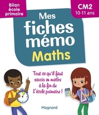 Lorin Walter et Edouard Vincent - Mes fiches mémo Maths CM2 - Bilan école primaire.