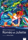 William Shakespeare et Aline Zalko - Roméo et Juliette.