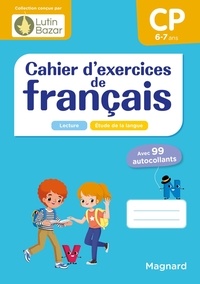 Morgane Céard et Caroline Gombert - Cahier d'exercices de français CP - Avec 99 autocollants.