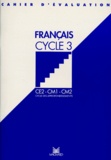  Collectif - Francais Cycle 3 Ce2-Cm1-Cm2. Cahier D'Evaluation.