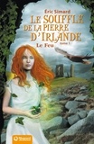 Eric Simard - Le Souffle de la Pierre d'Irlande (1) - Le Feu.