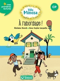 Ghislaine Biondi - Villa Mimosa 2 - A l'abordage !.