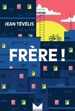 Jean Tévélis - Frère !.
