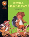 Claire Delvaux et Pascale Védère d'Auria - Bivouac, Danger De Mort !.