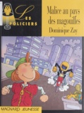 Dominique Zay - Malice au pays des magouilles.