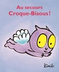  Kimiko - Croque-Bisous  : Au secours, croque-bisous!.