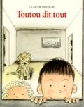 Claude Boujon - Toutou dit tout.
