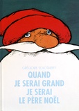 Grégoire Solotareff - Quand je serai grand, je serai le père Noël.