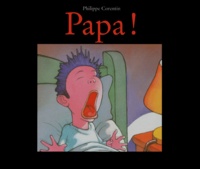 Philippe Corentin - Papa !.