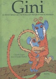 Claude Lager et Jean-Claude Hubert - Gini - Le petit singe qui ne voulait pas quitter sa maman.