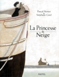 Pascal Nottet et Stéphane Girel - La princesse de neige.