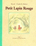 Claude K. Dubois et  Rascal - Petit Lapin Rouge.