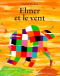 David McKee - Elmer et le vent.