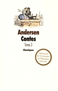 Hans Christian Andersen - Contes - Tome 3.