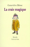 Geneviève Brisac et Michel Gay - La craie magique.