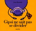 Jean Maubille - Gipsi Ne Sait Pas Se Decider.