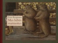 Peter Bergmann - Mes Bebes Marmottes.