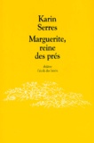 Karin Serres - Marguerite, Reine Des Pres.