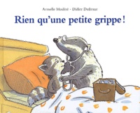 Armelle Modéré et Didier Dufresne - Rien Qu'Une Petite Grippe !.