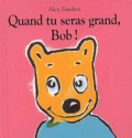 Alex Sanders - Quand tu seras grand, Bob !.