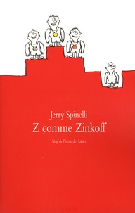 Jerry Spinelli - Z comme Zinkoff.