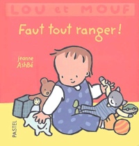 Jeanne Ashbé - Lou et Mouf  : Faut tout ranger !.
