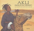 Carl Norac - Akli, prince du désert - Un conte du pays des sables.