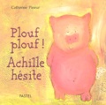 Catherine Pineur - Plouf plouf ! Achille hésite.