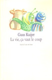 Guus Kuijer - La vie, ça vaut le coup.