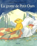 Martin Waddell et Barbara Firth - La grotte de Petit Ours.