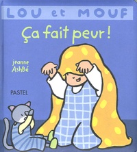 Jeanne Ashbé - Lou et Mouf  : Ca fait peur !.