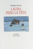 Philippe Dumas - Laura perd la tête.
