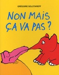 Grégoire Solotareff - Non mais ça va pas ?.