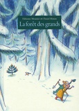 Fabienne Mounier et Daniel Hénon - La forêt des grands.