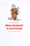 Irène Schwartz - Minie Malakoff : le commando.