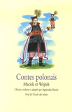 Agnieszka Macias - Contes polonais - Maciek et Wojtek.