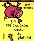 Jean Maubille - Un cochon pendu au plafond.