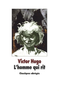 Victor Hugo - L'homme qui rit.