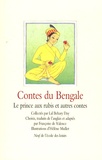 Françoise de Valence et Hélène Muller - Contes du Bengale - Le prince aux rubis et autres contes.