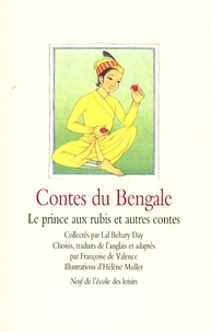 Françoise de Valence et Hélène Muller - Contes du Bengale - Le prince aux rubis et autres contes.