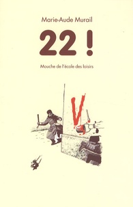 Marie-Aude Murail et Yvan Pommaux - 22 !.