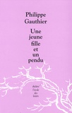 Philippe Gauthier - Une jeune fille et un pendu.