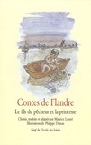 Maurice Lomré et Philippe Dumas - Contes de Flandre - Le fils du pêcheur et la princesse.